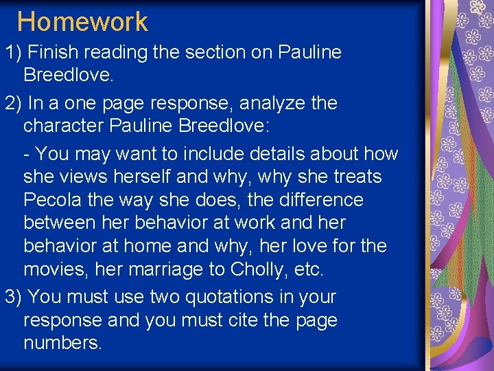 Homework 1) Finish reading the section on Pauline Breedlove. 2) In a one page