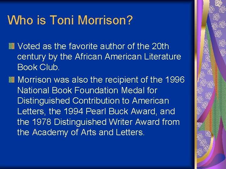 Who is Toni Morrison? Voted as the favorite author of the 20 th century