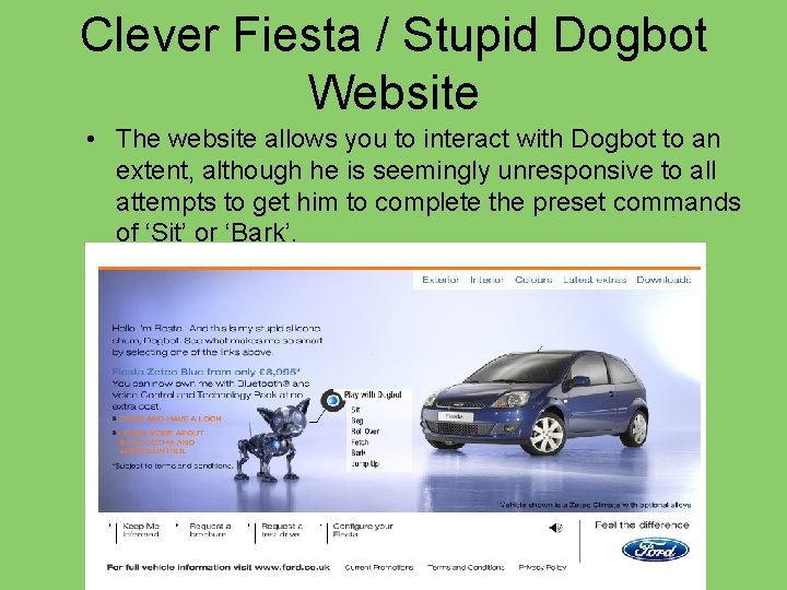 Clever Fiesta / Stupid Dogbot Website • The website allows you to interact with