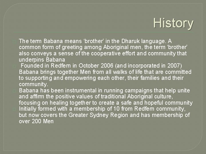 History � � The term Babana means ‘brother’ in the Dharuk language. A common