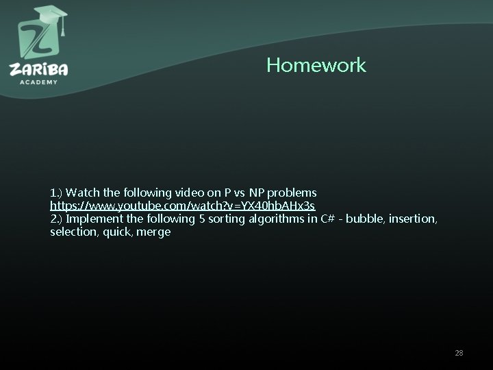 Homework 1. ) Watch the following video on P vs NP problems https: //www.