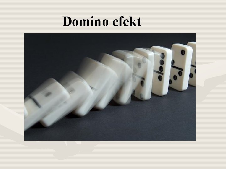 Domino efekt 