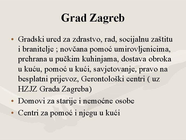 Grad Zagreb • Gradski ured za zdrastvo, rad, socijalnu zaštitu i branitelje ; novčana