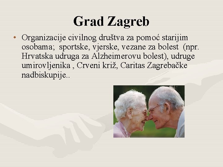 Grad Zagreb • Organizacije civilnog društva za pomoć starijim osobama; sportske, vjerske, vezane za