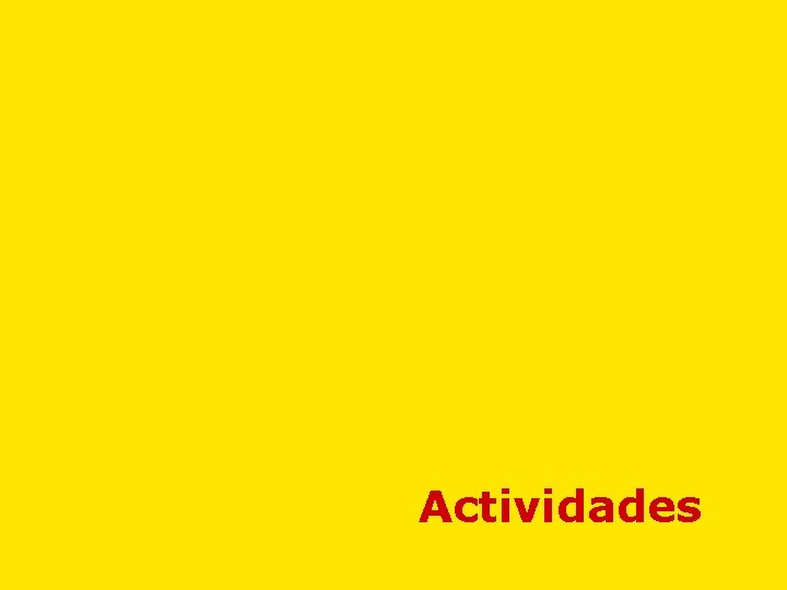 Actividades Actividades