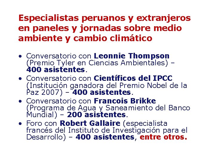 Especialistas peruanos y extranjeros en paneles y jornadas sobre medio ambiente y cambio climático