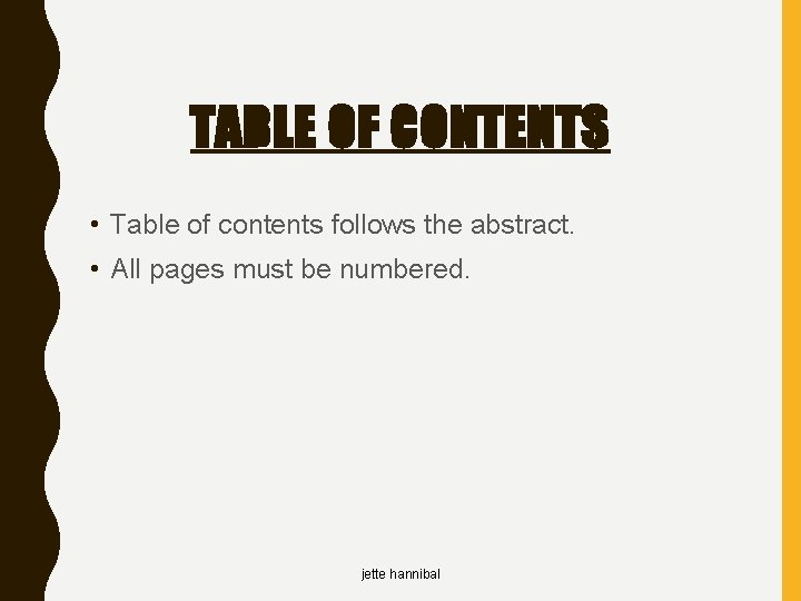 TABLE OF CONTENTS • Table of contents follows the abstract. • All pages must