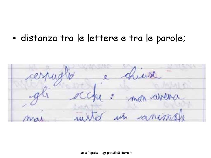  • distanza tra le lettere e tra le parole; Lucia Papalia - lugr.