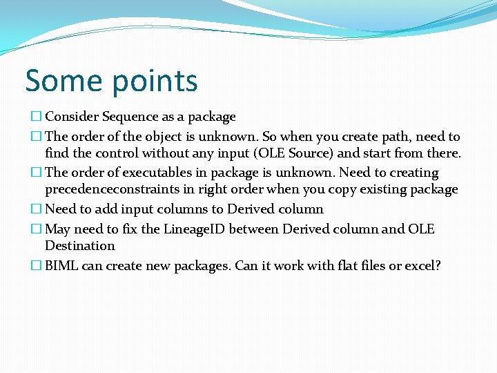 Some points � Consider Sequence as a package � The order of the object