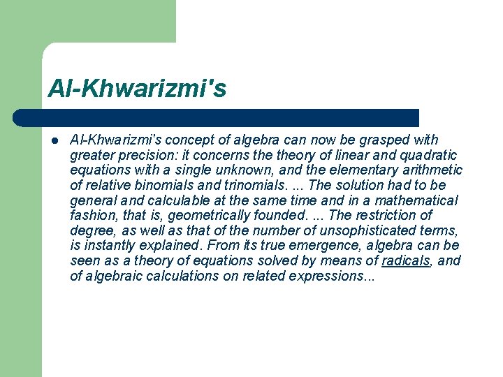 Al-Khwarizmi's l Al-Khwarizmi's concept of algebra can now be grasped with greater precision: it
