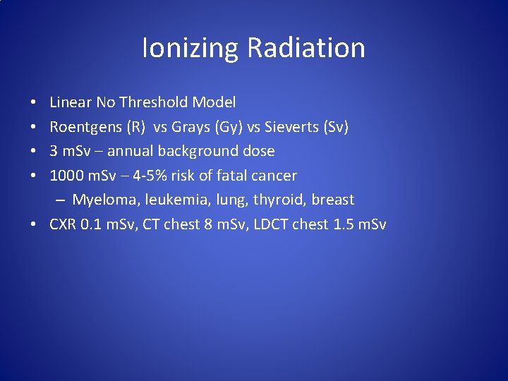 Ionizing Radiation Linear No Threshold Model Roentgens (R) vs Grays (Gy) vs Sieverts (Sv)