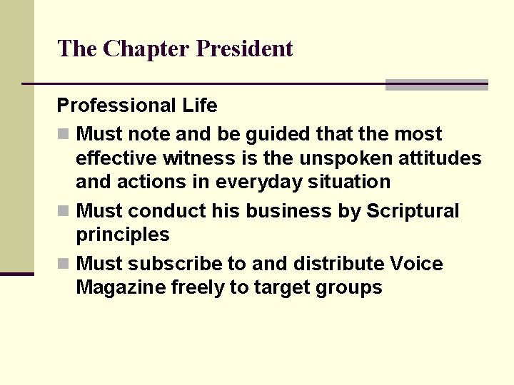 The Chapter President Professional Life n Must note and be guided that the most