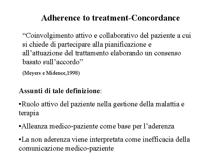 Adherence to treatment-Concordance “Coinvolgimento attivo e collaborativo del paziente a cui si chiede di