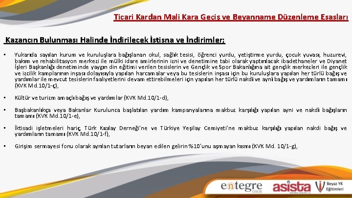 Ticari Kardan Mali Kara Geçiş ve Beyanname Düzenleme Esasları Kazancın Bulunması Halinde İndirilecek İstisna