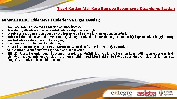 Ticari Kardan Mali Kara Geçiş ve Beyanname Düzenleme Esasları Kanunen Kabul Edilemeyen Giderler Ve
