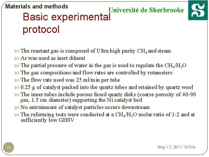 Materials and methods Université de Sherbrooke Basic experimental protocol The reactant gas is composed
