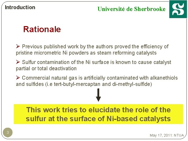 Introduction Université de Sherbrooke Rationale Ø Previous published work by the authors proved the