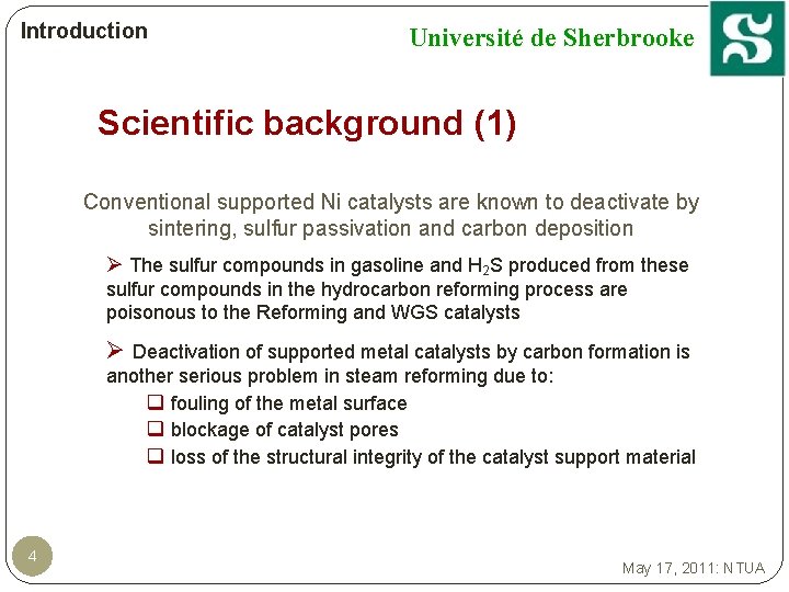 Introduction Université de Sherbrooke Scientific background (1) Conventional supported Ni catalysts are known to