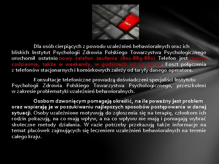 Dla osób cierpiących z powodu uzależnień behawioralnych oraz ich bliskich Instytut Psychologii Zdrowia Polskiego