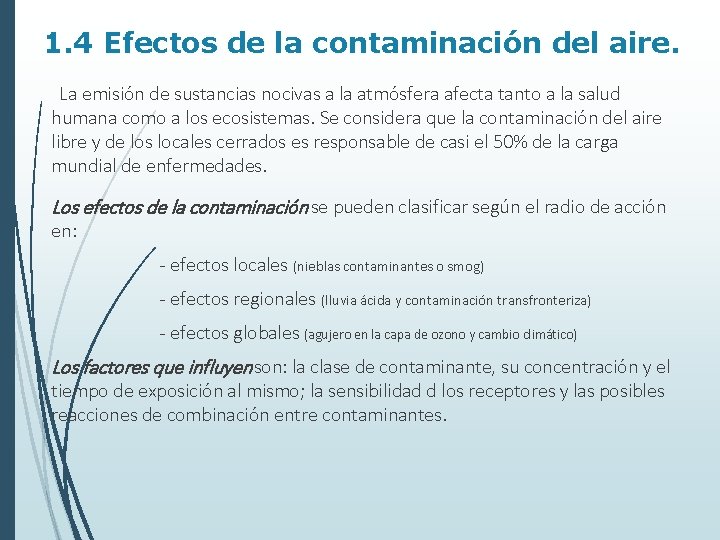 1. 4 Efectos de la contaminación del aire. La emisión de sustancias nocivas a