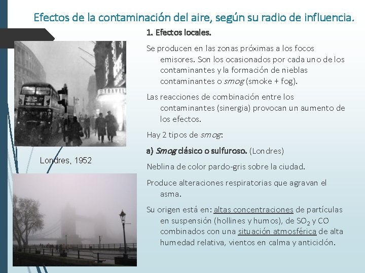 Efectos de la contaminación del aire, según su radio de influencia. 1. Efectos locales.