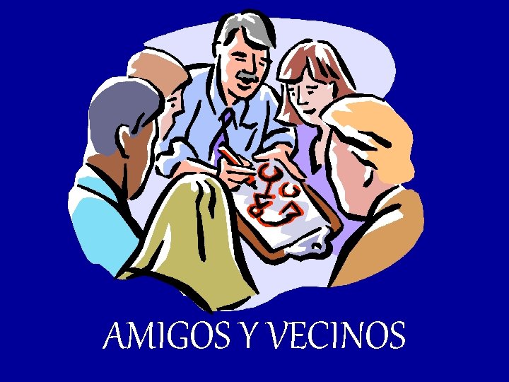 AMIGOS Y VECINOS 