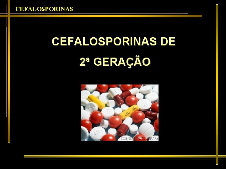 CEFALOSPORINAS DE 2ª GERAÇÃO 
