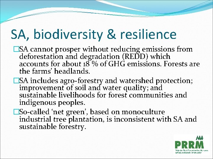 SA, biodiversity & resilience �SA cannot prosper without reducing emissions from deforestation and degradation