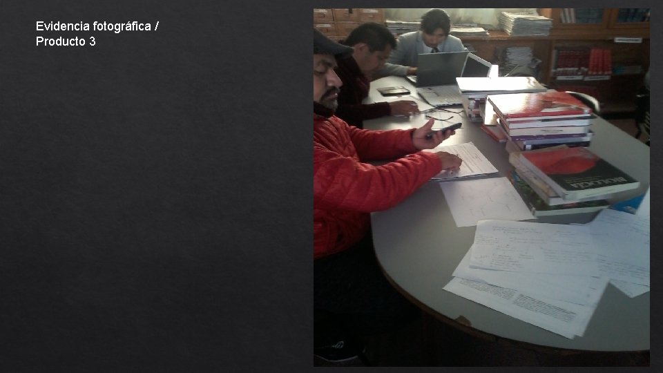 Evidencia fotográfica / Producto 3 