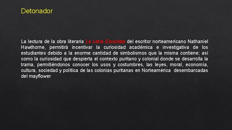 Detonador La lectura de la obra literaria La Letra Escarlata del escritor norteamericano Nathaniel