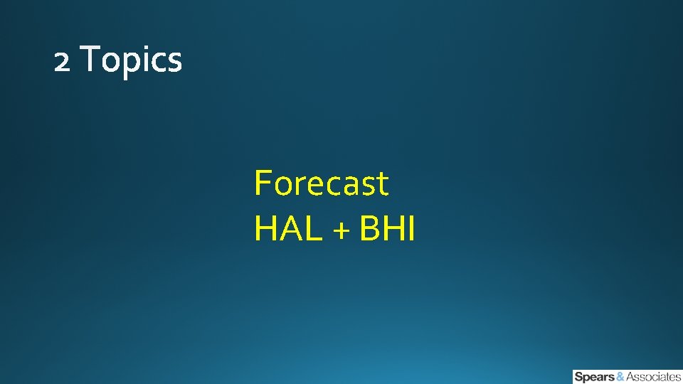 Forecast HAL + BHI 