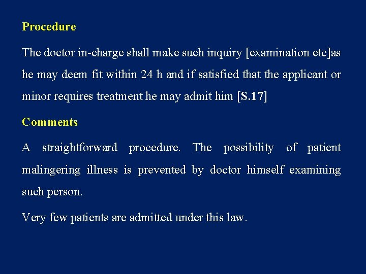 Procedure The doctor in-charge shall make such inquiry [examination etc]as he may deem fit