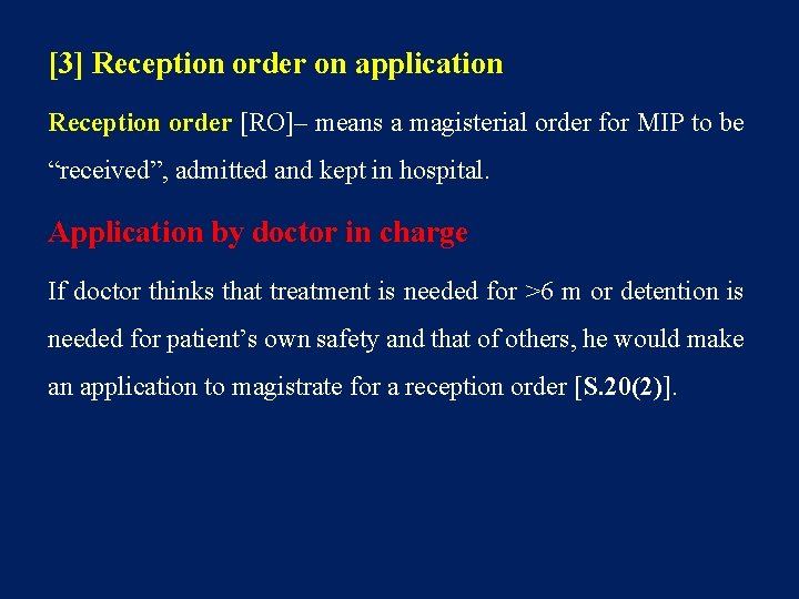 [3] Reception order on application Reception order [RO]– means a magisterial order for MIP