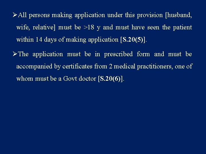 ØAll persons making application under this provision [husband, wife, relative] must be >18 y