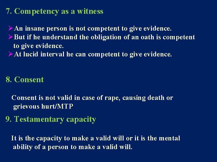 7. Competency as a witness ØAn insane person is not competent to give evidence.