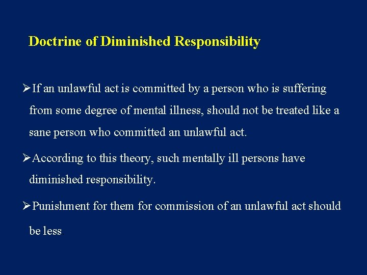 Doctrine of Diminished Responsibility ØIf an unlawful act is committed by a person who Doctrine of Diminished Responsibility ØIf an unlawful act is committed by a person who