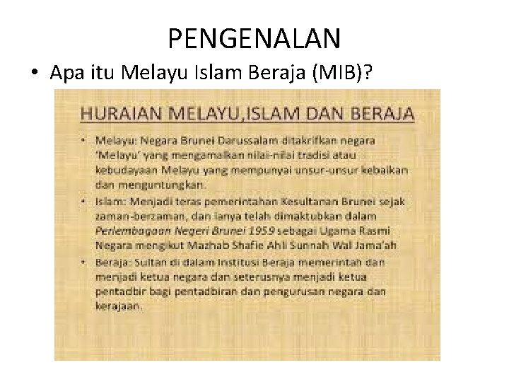 PENGENALAN • Apa itu Melayu Islam Beraja (MIB)? 