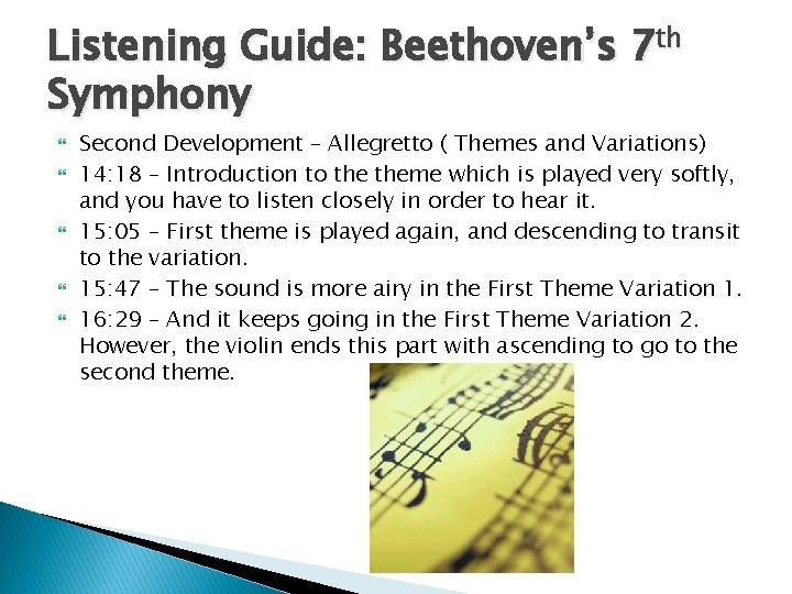 Listening Guide: Beethoven’s 7 th Symphony Second Development – Allegretto ( Themes and Variations)