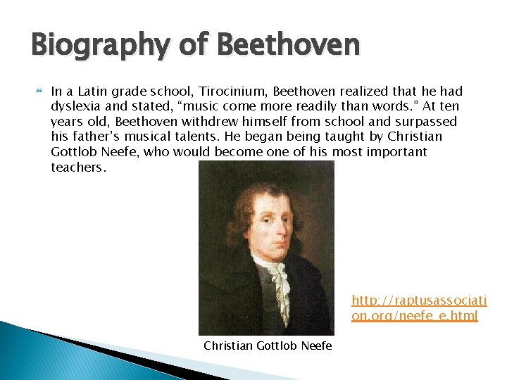 Biography of Beethoven In a Latin grade school, Tirocinium, Beethoven realized that he had