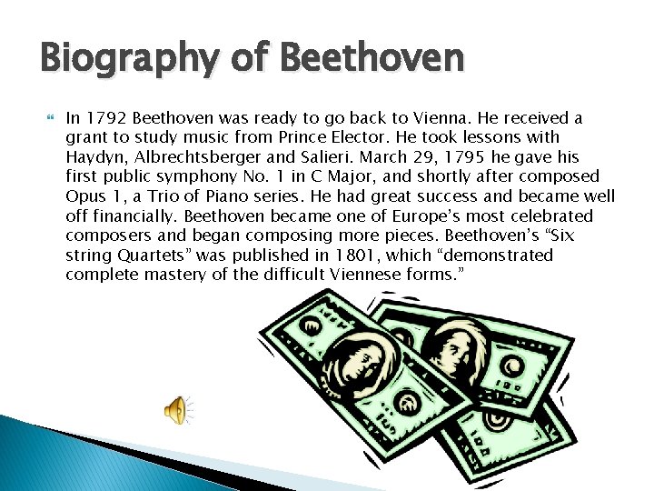 Biography of Beethoven In 1792 Beethoven was ready to go back to Vienna. He