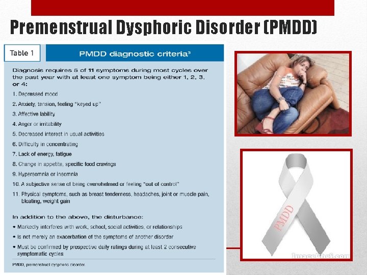Premenstrual Dysphoric Disorder (PMDD) Premenstrual Dysphoric Disorder (PMDD)