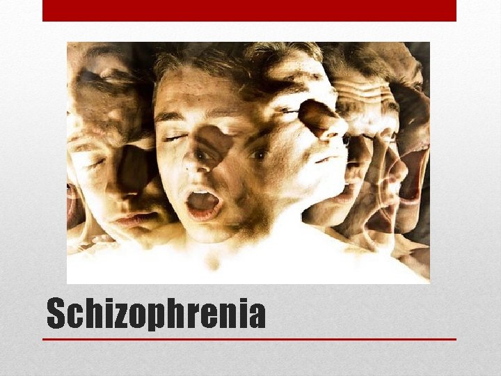 Schizophrenia 