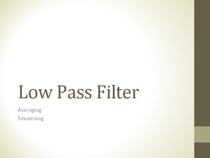Low Pass Filter Averaging Smoothing 