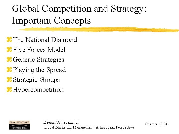 Global Competition and Strategy: Important Concepts z The National Diamond z Five Forces Model