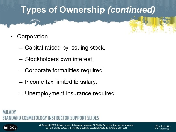 Types of Ownership (continued) • Corporation – Capital raised by issuing stock. – Stockholders