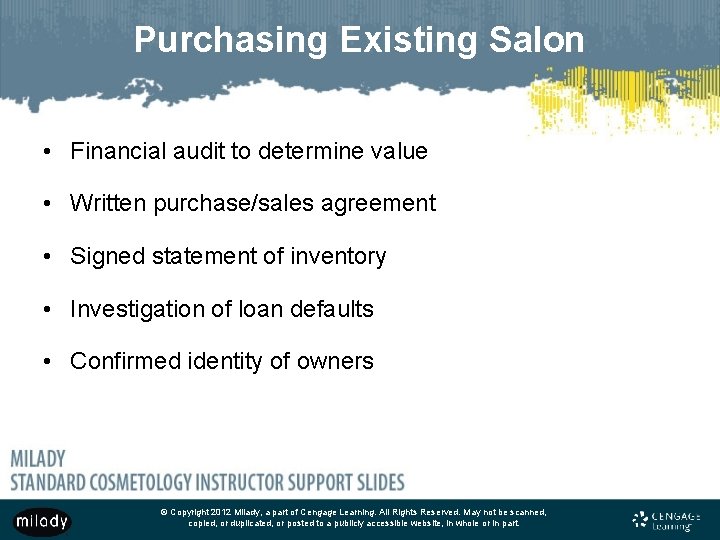 Purchasing Existing Salon • Financial audit to determine value • Written purchase/sales agreement •