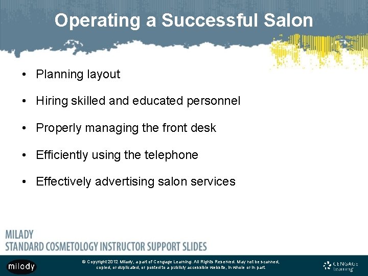 Operating a Successful Salon • Planning layout • Hiring skilled and educated personnel •