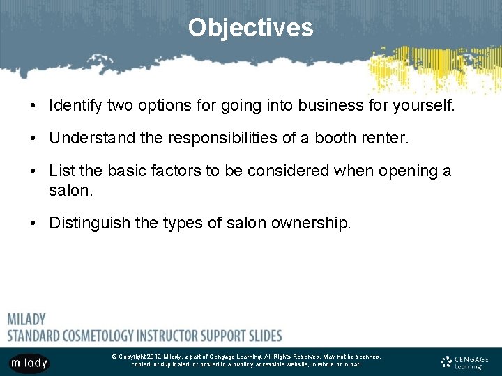 Objectives • Identify two options for going into business for yourself. • Understand the