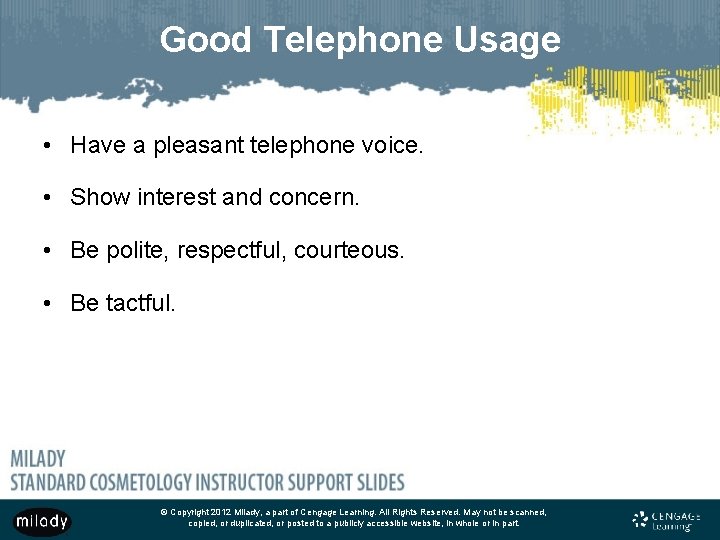 Good Telephone Usage • Have a pleasant telephone voice. • Show interest and concern.