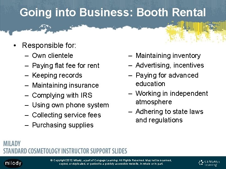 Going into Business: Booth Rental • Responsible for: – – – – Own clientele